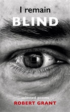 Robert Grant - I remain blind
