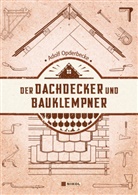 Adolf Opderbecke - Der Dachdecker und Bauklempner