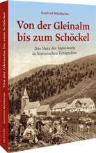 Gottfried Mühlbacher - Von der Gleinalm bis zum Schöckel