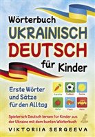 Viktoriia Sergeeva - Wörterbuch Ukrainisch Deutsch für Kinder
