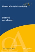 Buchegger Müller  Jürg, Jürg Buchegger-Müller - Die Briefe des Johannes