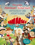 Joshua George, Ed Myer, Loewe Kreativ - Mein großes Abenteuer-Stickerbuch - Entdecker und Abenteurer