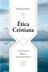 Wayne Grudem - Ética Cristiana: Una Introducción Bíblica Al Razonamiento Moral (Christian Ethics)