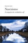 Alexander Lowen - Narcisismo