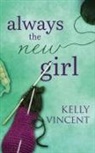 Tbd, Kelly Vincent - Always the New Girl