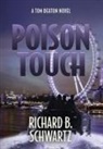 Richard B. Schwartz - Poison Touch: A Tom Deaton Novel
