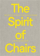 Lorette Coen, Chantal ProdHom, Jonas Vögeli, Marie Barbier-Mueller - The Spirit of Chairs