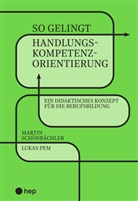 Lukas Pem, Martin Schönbächler - So gelingt Handlungskompetenzorientierung