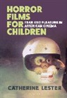 Catherine Lester - Horror Films for Children