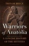 Trevor Bryce, Trevor (University of Queensland Bryce, Bryce Trevor - Warriors of Anatolia