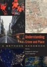 Elizabeth R. Groff, Cory P. Haberman - Understanding Crime and Place