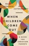 Mark A Yarhouse, Mark A. Yarhouse, Olya Zaporozhets - When Children Come Out