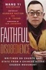 Wang, Wang Wang, Yi Wang, Wang Yi, Hannah Nation, J D Tsen... - Faithful Disobedience
