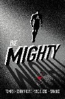 Keith Champagne, Keith Champagne, Robert Kirkman, Peter J Tomasi, Peter J Tomasi, Peter J. Tomasi - The Mighty