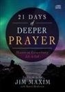 Daniel Henderson, Jim Maxim - 21 Days of Deeper Prayer (Audio book)