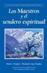 Elizabeth Clare Prophet, Mark L. Prophet - Los Maestros y el sendero espiritual