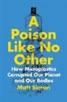 Matt Simon, Simon Matt - A Poison Like No Other