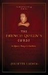 Juliette Lauber - The French Queen's Curse