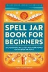 Paige Vanderbeck - Spell Jar Book for Beginners