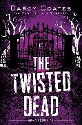 Darcy Coates, Coates Darcy - The Twisted Dead