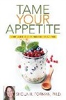 Sheila H Forman, Sheila H. Forman, Shelia H. Ph. D. Forman - Tame Your Appetite