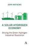 John Mathews, Mathews John - Solar-Hydrogen Economy