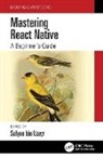 Sufyan Bin Uzayr, Sufyan Bin Uzayr - Mastering React Native