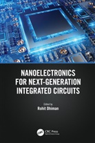 Rohit (National Institute of Technology Dhiman, Rohit Dhiman, Dhiman Rohit - Nanoelectronics for Next-Generation Integrated Circuits