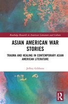 Jeffrey Tyler Gibbons - Asian American War Stories