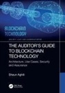 Shaun Aghili, Shaun (Concordia University of Edmonton Aghili - Auditors Guide to Blockchain Technology