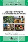 Abdel Rahman Mohammad Al-Tawaha, Jeyabalan Sangeetha, Kasem Soytong, Devarajan Thangadurai - Organic Farming for Sustainable Development