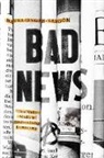 Batya Ungar-Sargon - Bad News