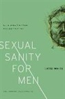 David White, Harvest USA - Sexual Sanity for Men