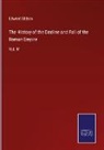 Edward Gibbon - The History of the Decline and Fall of the Roman Empire