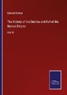 Edward Gibbon - The History of the Decline and Fall of the Roman Empire