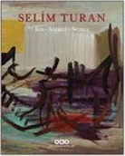 Selim Turan - Tez - Antitez - Sentez