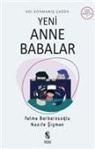 Fatma Barbarosoglu, Nazife Sisman - Yeni Anne Babalar