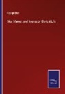 George Eliot - Silar Marner, and Scenes of Clerical Life