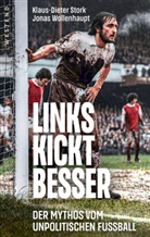 Klaus-Dieter Stork, Jonas Wollenhaupt - Links kickt besser