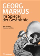 Georg Markus - Im Spiegel der Geschichte