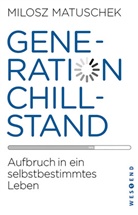 Milosz Matuschek - Generation Chillstand