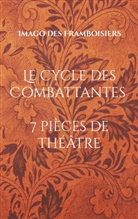 Imago Des Framboisiers - Le Cycle des Combattantes