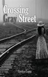 Carolyn Croop - Crossing Gray Street