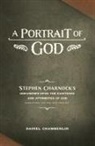 Daniel Chamberlin, Stephen Charnock - A Portrait of God
