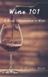 E. Terrence Woolf - Wine 101