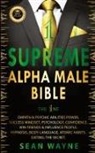 Sean Wayne - SUPREME ALPHA MALE BIBLE The 1ne