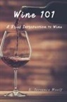 E. Terrence Woolf - Wine 101