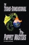 Doug Huffman - The Trans-dimensional Puppet Masters