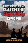 Trevor Lynch, Greg Johnson - Trevor Lynch's Classics of Right-Wing Cinema