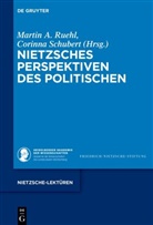 Martin A Ruehl, Martin A. Ruehl, Schubert, Corinna Schubert - Nietzsches Perspektiven des Politischen